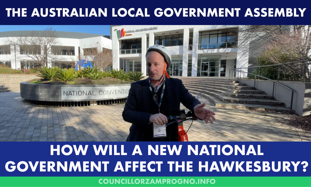 The Australian Local Government Assembly - What Hawkesbury can learn from a bigger picture, especially as it relates to natural disasters