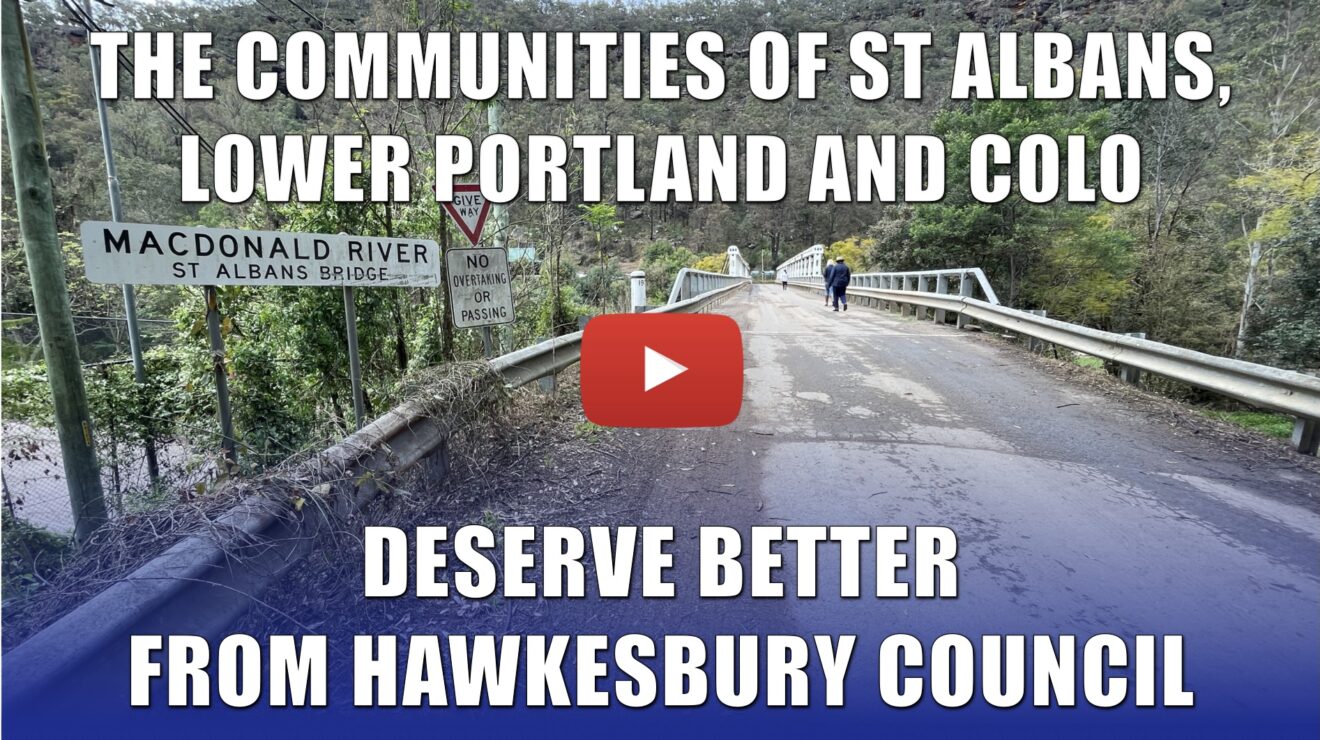 St Albans, Lower Portland, Lower Macdonald and Colo deserve better of Hawkesbury Council